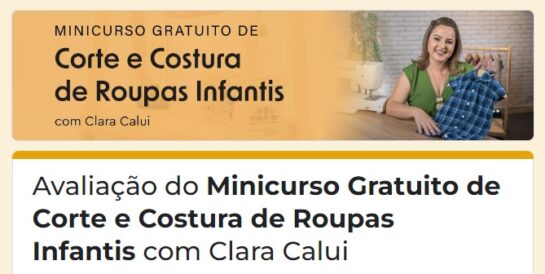 Avaliação Do Minicurso Gratuito De Corte E Costura De Roupas Infantis Com Clara Calui Blog 